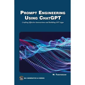 Prompt Engineering Using ChatGPT - Tabatabaian, Mehrzad