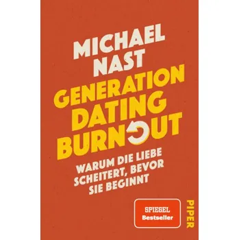 Generation Dating Burnout - Nast, Michael