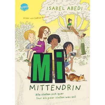 Mi mittendrin (2). Alle stellen sich quer (nur ein paar stellen was an) - Isabel Abedi