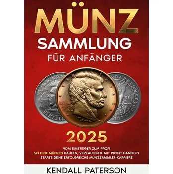 Münzsammlung für Anfänger - Paterson, Kendall