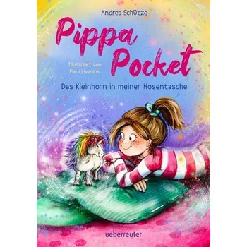 Pippa Pocket - Das Kleinhorn in meiner Hosentasche - Schütze, Andrea