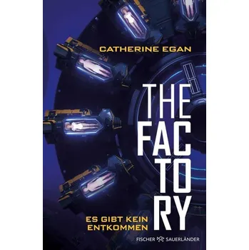 The Factory - Es gibt kein Entkommen - Egan, Catherine