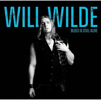 Hudba Blues Is Still Alive 2025 - Will Wilde [CD]