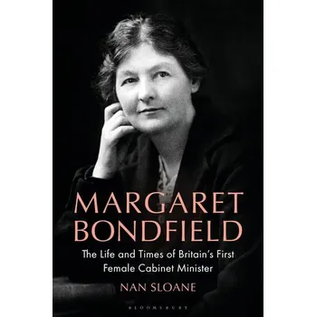 Margaret Bondfield - Sloane, Nan