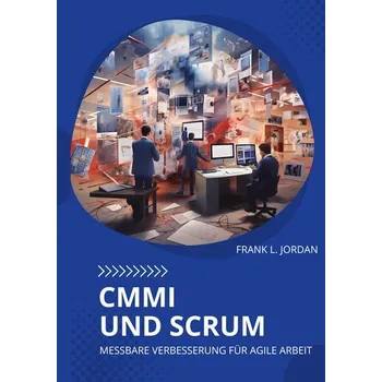 CMMI und Scrum - Jordan, Frank