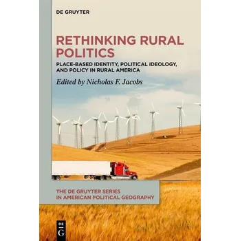 Kniha Rethinking Rural Politics - Jacobs, Nicholas (Visiting Assistant Professor of Government, Visiting Assistant Professor of Government, Colby College)