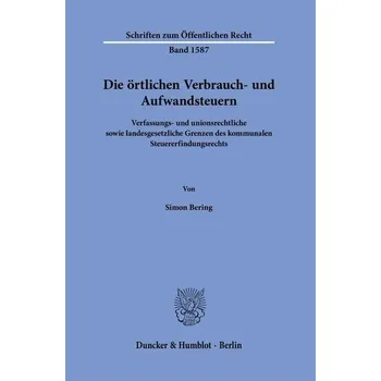 Die örtlichen Verbrauch- und Aufwandsteuern - Bering, Simon