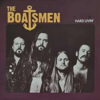 Zahraniční hudba LP The Boatsmen: Hard Livin' 2024