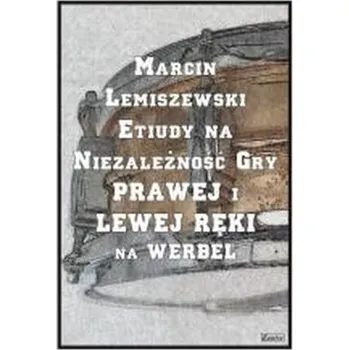 Hudební výchova Etiuduy na niezależność gry prawej i lewej... - Marcin Lemieszewski