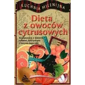 Dieta z owoców cytrusowych - Marlena Krzyżostaniak