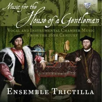 Hudba CD Ensemble Trictilla: Music For The House Of A Gentleman 2015