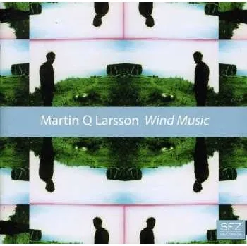 Zahraniční hudba CD Martin Q Larsson: Wind Music 2012