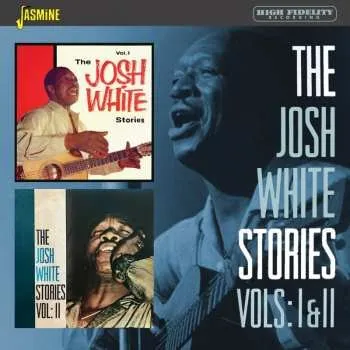 Zahraniční hudba CD Josh White: The Josh White Stories Vols: I & II 2020