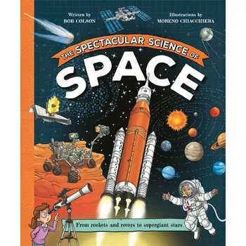 The Spectacular Science of Space - Colson, Rob [EN] (2025, Brožovaná, Pan Macmillan)