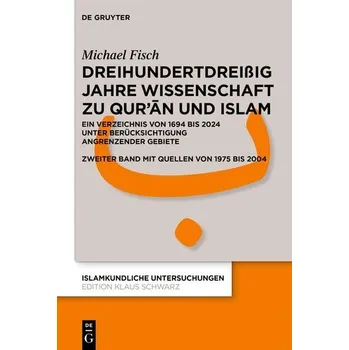 Kniha Dreihundertdreißig Jahre Wissenschaft zu Qur'an und Islam - Fisch, Michael