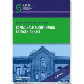 Kommunale Buchführung Sachsen-Anhalt - Pfeiffer, Stefan [DE] (2021, Měkká, Maximilian Verlag)