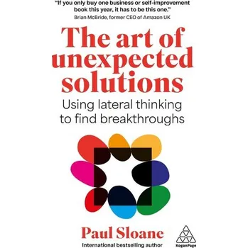 The Art of Unexpected Solutions - Sloane Paul