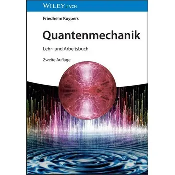Quantenmechanik - Kuypers, Friedhelm [DE] (2026, Pevná, Wiley-VCH GmbH)