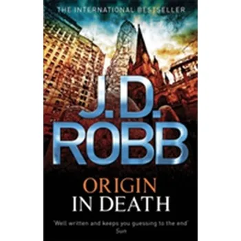 Origin In Death - Robb J.D