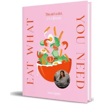 Eat what you need - Lippke, Anna