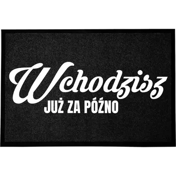 Rohožka ČERNÁ VSTUPNÍ ROHOŽKA 60X40 POD DVEŘE - HUMOR: UŽ JE POZDĚ