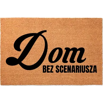 Rohožka KOKOSOVÁ ROHOŽKA PŘED DVEŘE 60X40CM - Vtipný Nápis: Dům Bez Scénáře