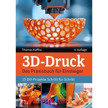 3D-Druck - Kaffka, Thomas [DE] (2025, Brožovaná, MITP Verlags GmbH)