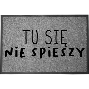 Rohožka VCHODOVÁ ROHOŽKA ŠEDÁ 40X60 CM KE DVEŘÍM S HUMOREM - ZÁBAVNÁ "NESPĚCHÁ"