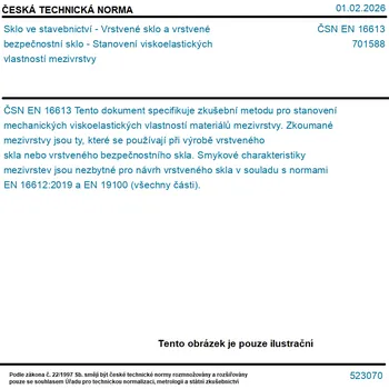 ČSN EN 16613 - Sklo ve stavebnictví - Vrstvené sklo a vrstvené bezpečnostní sklo - Stanovení viskoelastických vlastností mezivrstvy - Tisk