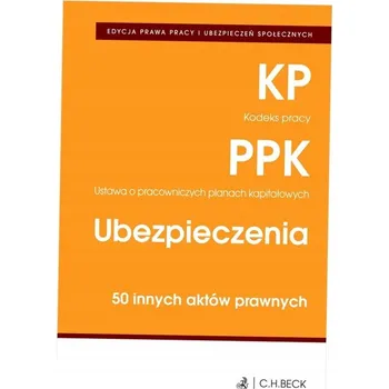 Umění EDYCJA PRAWA PRACY Kodeks pracy Pracownicze plany kapitałow 1 STYCZNIA 2025 Kolektiv autorů