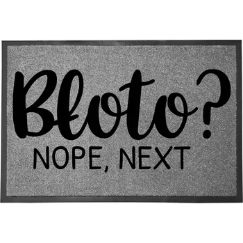 Rohožka VSTUPNÍ ROHOŽKA ŠEDÁ 40X60 KE DVEŘÍM VTIPNÁ ZÁBAVNÁ BLÁTO? NE, DÍKY