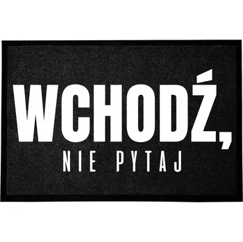 Rohožka ČERNÁ VSTUPNÍ ROHOŽKA 60X40CM KE DVEŘÍM VSTUPUJ, NEPTÁŠ SE