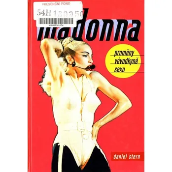 Literární biografie Daniel Stern Madonna - proměny vévodkyně sexu Stav: Použité zboží - běžné opotřebení