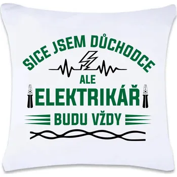 Dekorativní polštářek DOBRÝ TRIKO Polštář s potiskem 40 x 40 cm Elektrikář důchodce Oboustranný tisk: NE