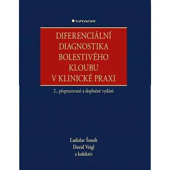 Diferenciální diagnostika bolestivého kloubu v klinické praxi - Ladislav Šenolt a kol. (2024, pevná)