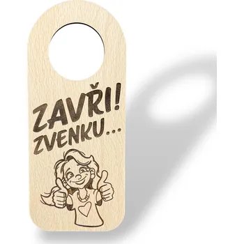 JarisWood Dřevěná visačka - Zavři z venku holka
