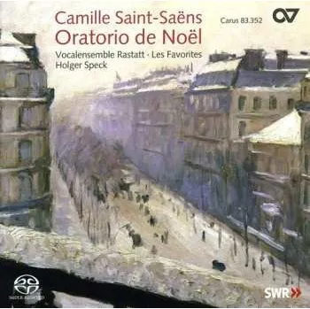 Zahraniční hudba SACD Camille Saint-Saëns: Oratorio De Noel 2007