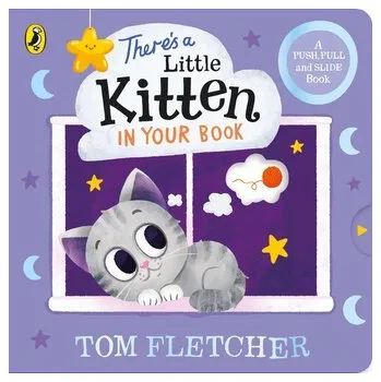 První čtění There's a Little Kitten in Your Book - Fletcher, Tom