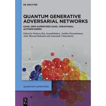 Technika Quantum Generative Adversarial Networks - Surianarayanan, Chellammal; Ganapathy, Gopinath; Pethuru, Raj