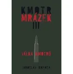 Kmotr Mrázek III. - Válka kmotrů, Kmenta Jaroslav, 2009