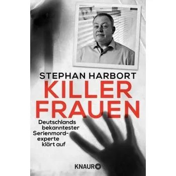 Literární biografie Killerfrauen - Harbort, Stephan