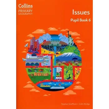 Cizí jazyk Collins Primary Geography Issues Pupil Book 6 - Scoffham, Stephen