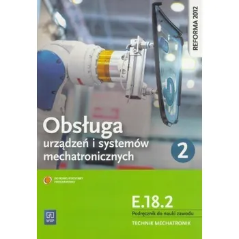 Obsługa urządzeń i systemów mech. cz.2 Kwal.E.18.2 - Adrian Mikołajczak