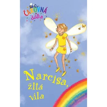 Narcisa, žltá víla (Čarovná dúha 3) - Daisy Meadows