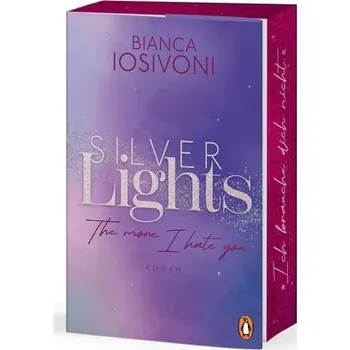 Beletrie pro dospělé Silver Lights - The more I hate you - Iosivoni, Bianca