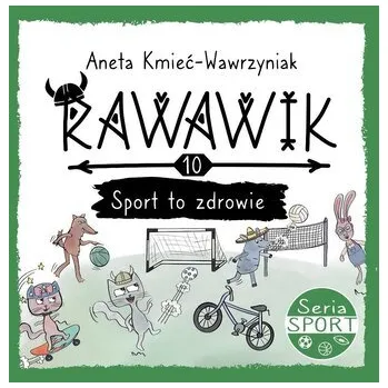 Bystrá hlava Rawawika Sport to zdrowie cz. 10 - Aneta Kmieć-Wawrzyniak