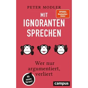 Mit Ignoranten sprechen - Modler, Peter [DE] (2026, Brožovaná, Campus Verlag)