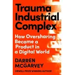 Trauma Industrial Complex - McGarvey, Darren