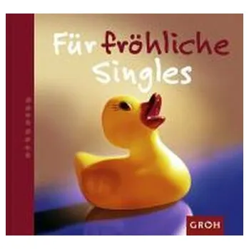 Für fröhliche Singles