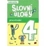 Procvičování - Slovní úlohy pro 4. ročník, Šulc Petr, 2025